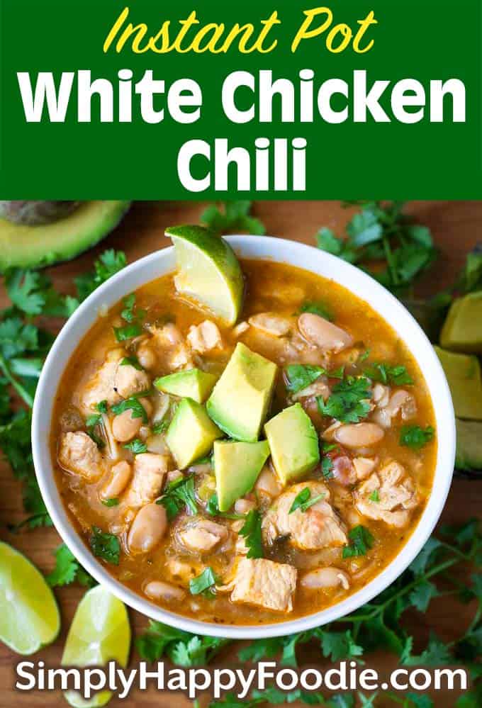 Instant Pot White Chicken Chili - Simply Happy Foodie