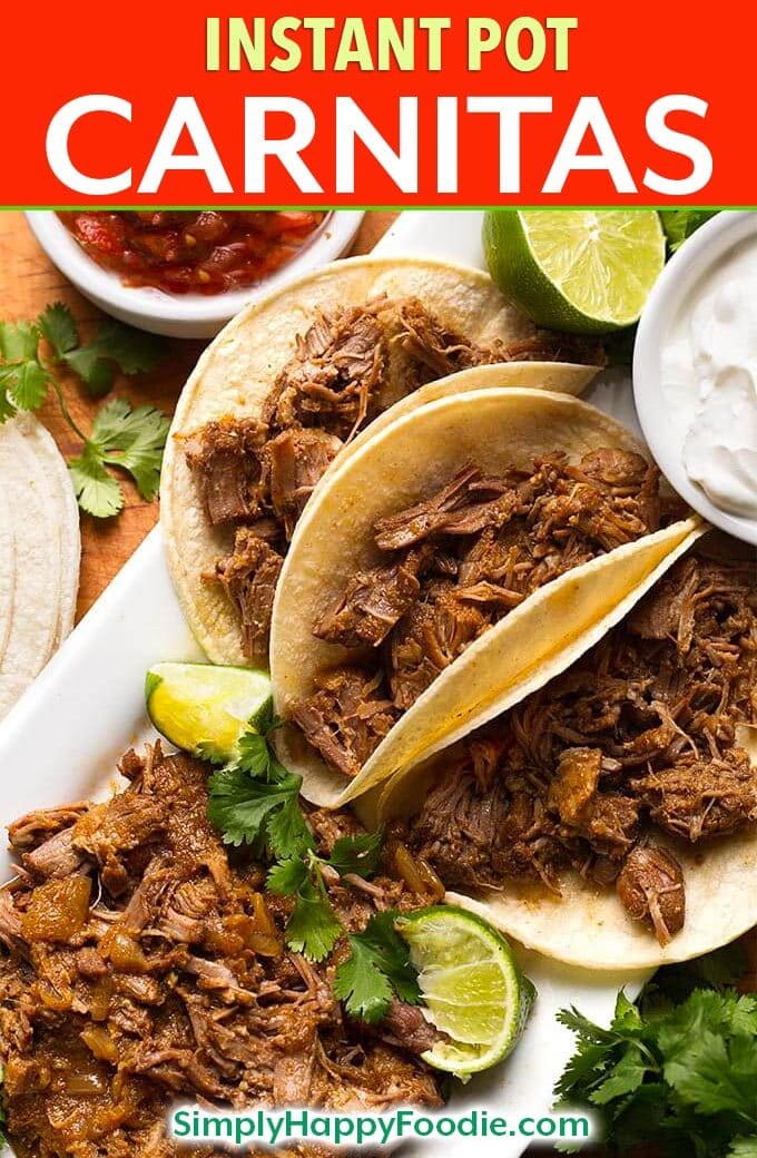 Instant Pot Pork Carnitas are incredibly delicious and easy to make. Pressure cooker carnitas are ready in under an hour! simplyhappyfoodie.com #instantpotcarnitas #pressurecookercarnitas I show you how to make carnitas in the instant pot pressure cooker, instant pot recipes