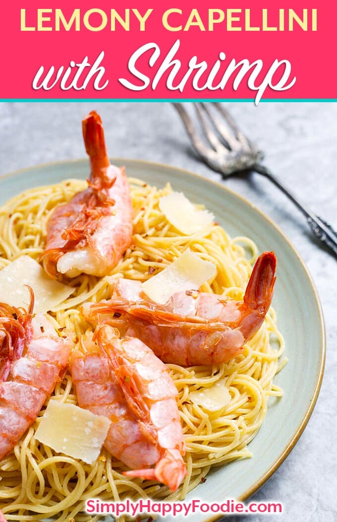 Lemony Capellini with Shrimp is a quick and easy main dish seafood pasta. The pasta is very flavorful, and the shrimp are tender and delicious! simplyhappyfoodie.com #shrimppasta #lemonpasta #lemonshrimp #seafoodpaasta