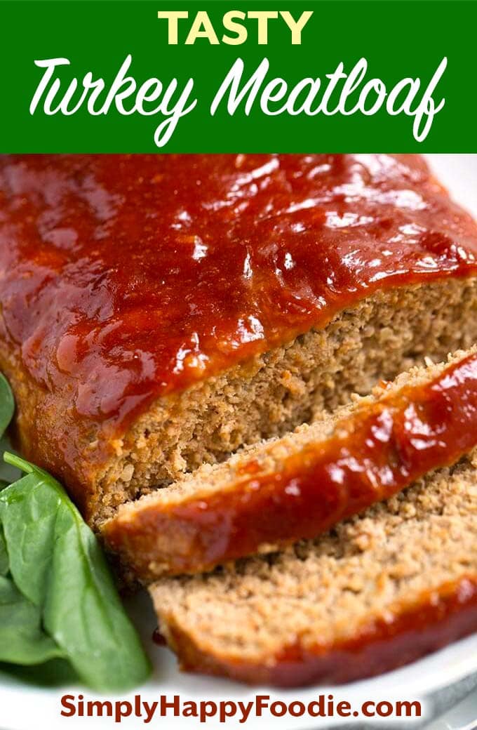 Tasty Turkey Meatloaf Recipe - Simply Happy Foodie