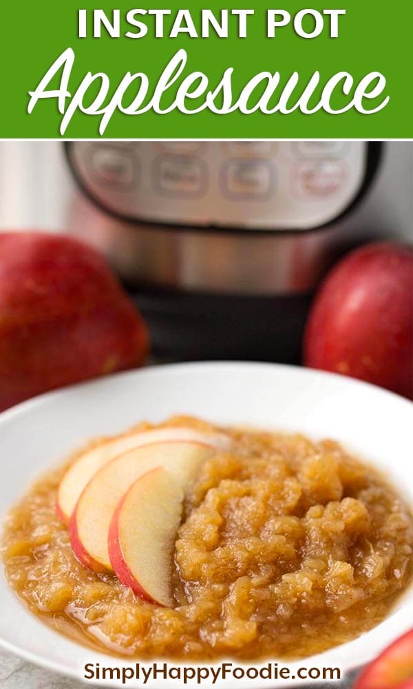 Instant Pot Applesauce with title and simply happy foodie logo
