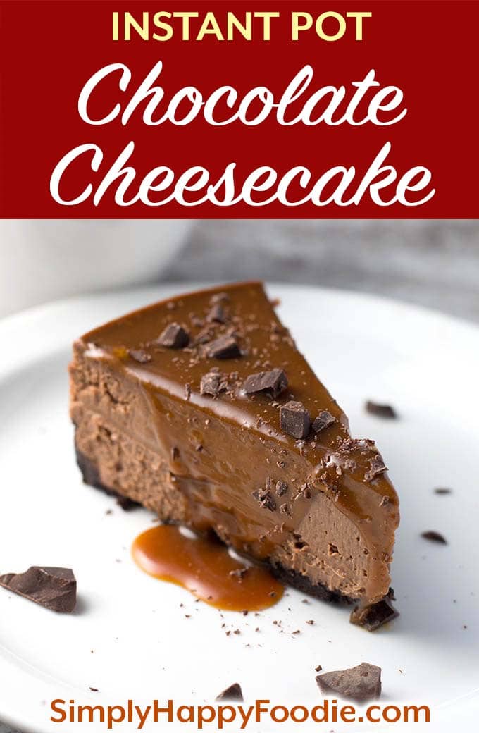Instant Pot Chocolate Cheesecake is so rich and chocolatey! This pressure cooker chocolate cheesecake recipe is incredibly creamy and absolutely delicious! simplyhappyfoodie.com #instantpotchocolatecheesecake #pressurecookerchocolatecheesecake