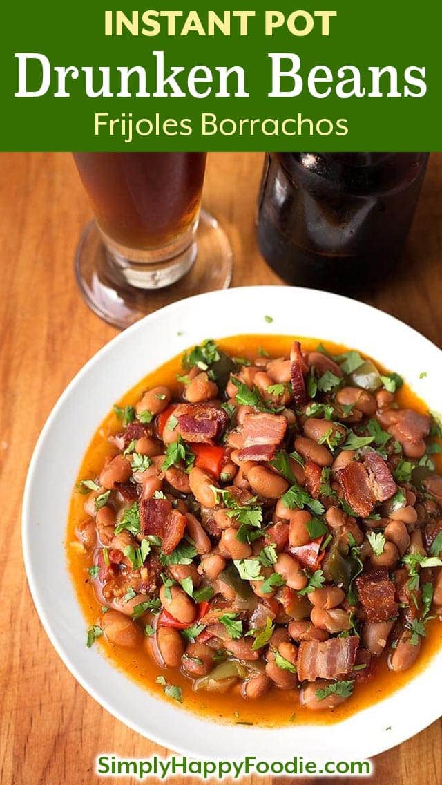 Instant Pot Drunken Beans (Frijoles Borrachos), are excellent! A Mexican pinto beans recipe, with beer as part of the liquid, but they don't taste like alcohol. Pressure cooker Drunken Beans (Frijoles Borrachos) are a savory blend of beans, bacon, spices, and cilantro. simplyhappyfoodie.com #instantpotpintobeans #instantpotdrunkenbeans #instantpotFrijolesBorrachos