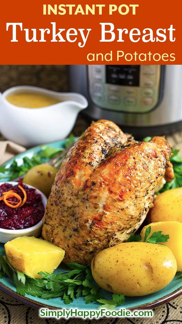 Cook a pressure cooker turkey breast and potato dinner in your Instant Pot, complete with gravy! Instant Pot Turkey Breast Potato Dinner is a one pot meal suitable for Thanksgiving or any time! Instant Pot Thanksgiving! simplyhappyfoodie.com #instantpotrecipes #instantpotturkeybreast