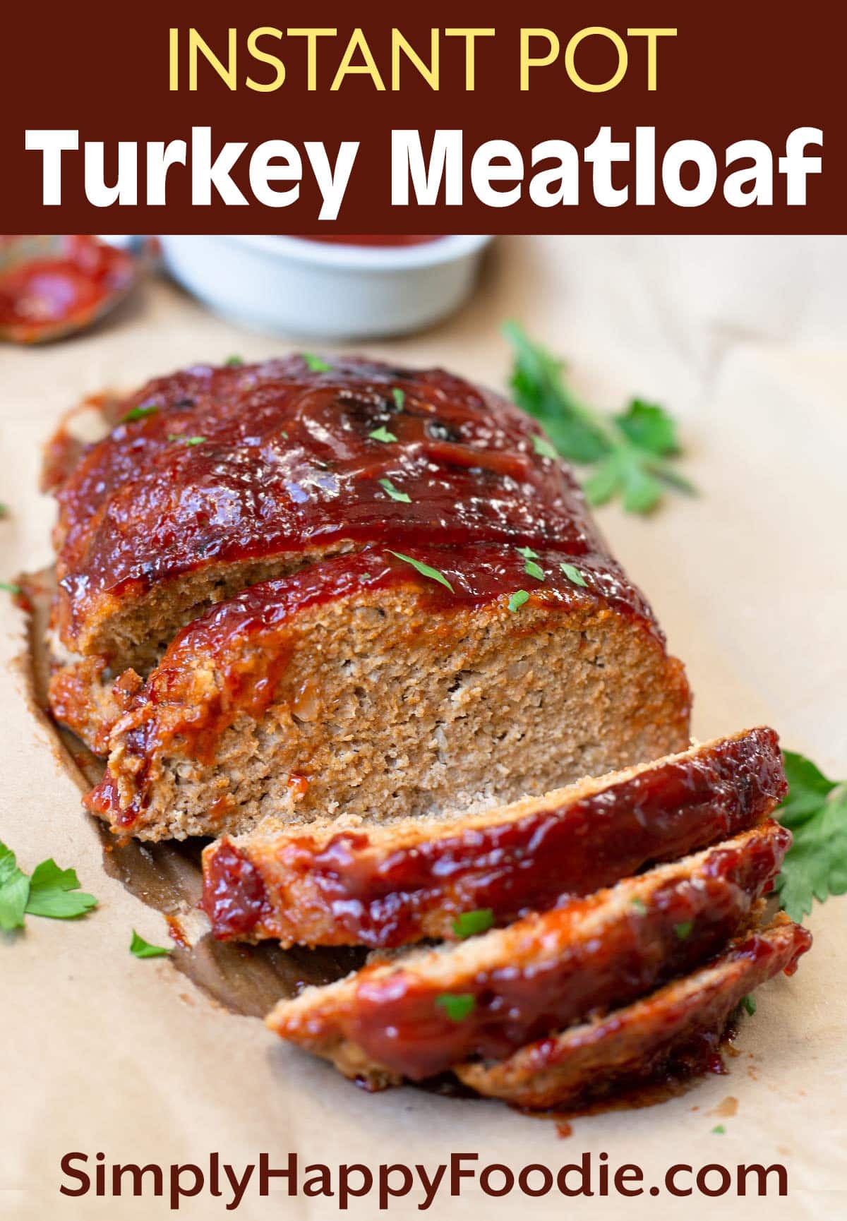 Instant Pot Turkey Meatloaf - Simply Happy Foodie
