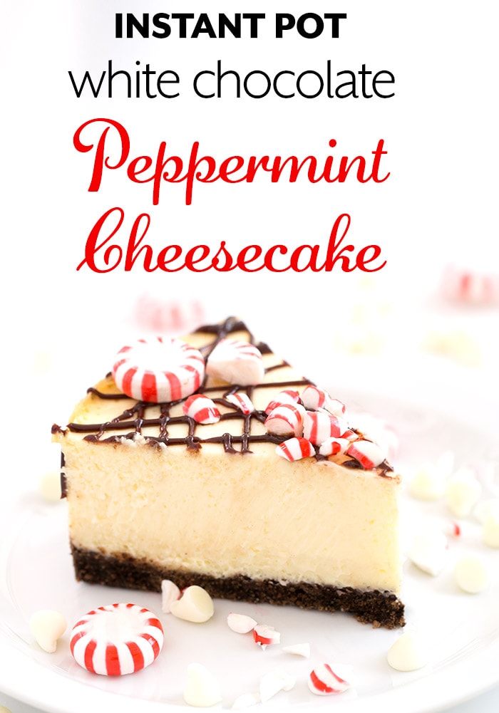 Instant Pot White Chocolate Peppermint Cheesecake with title