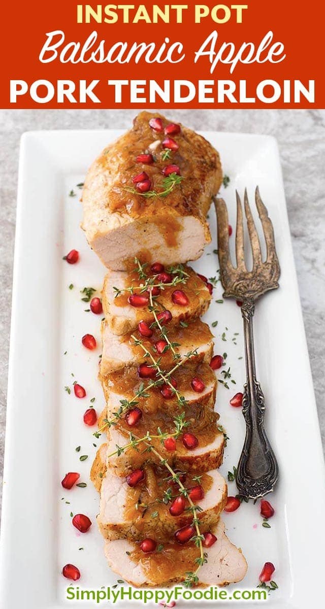 Instant Pot Balsamic Apple Pork Tenderloin is a delicious quick meal. This pressure cooker pork tenderloin tastes like a gourmet dish! Pressure cooker balsamic apple pork tenderloin is tender, with amazing flavor. One of my top 3 recipes! Instant Pot Recipes by simplyhappyfoodie.com #instantpotporktenderloin #pressurecookerporktenderloin