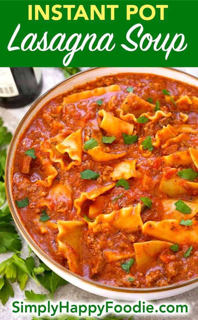 Instant Pot Easy Lasagna Soup with title and simply happy foodie logo