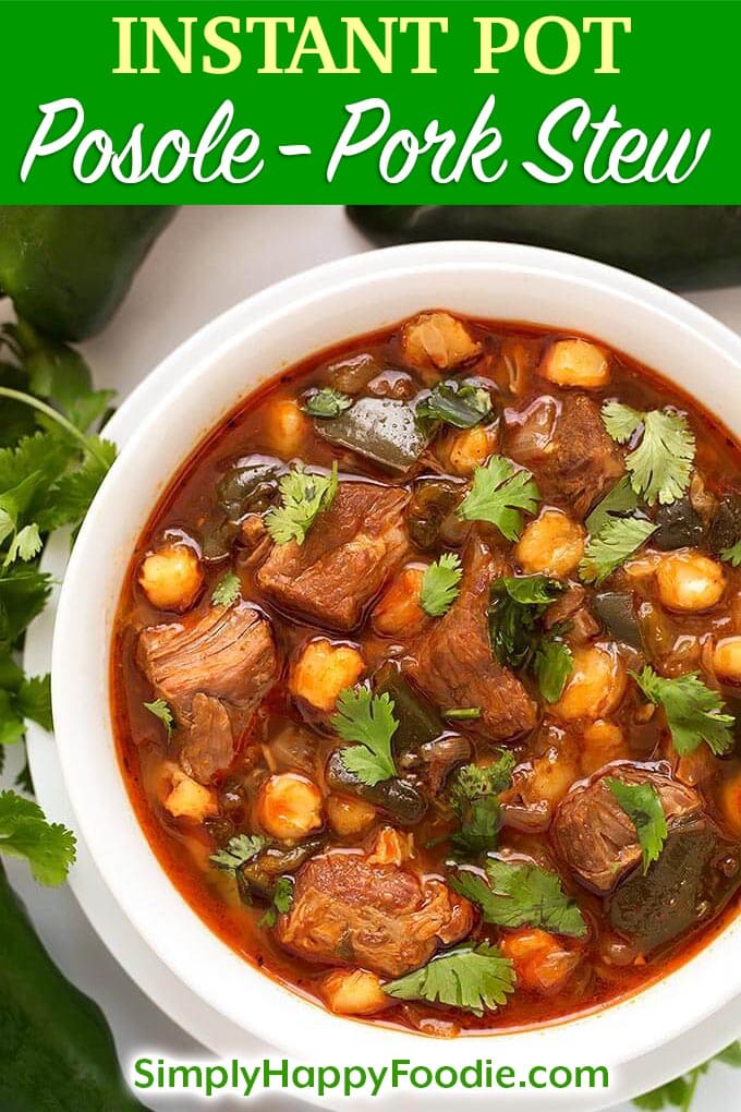 Instant Pot Posole - Pork Stew Pozole with title and simply happy foodie logo