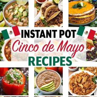 instant pot cinco de mayo recipes title graphic with several images of cinco de Mayo dishes