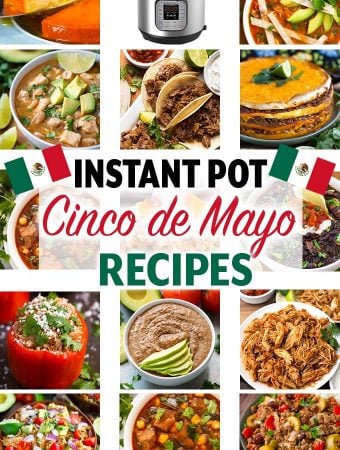 instant pot cinco de mayo recipes title graphic with several images of cinco de Mayo dishes