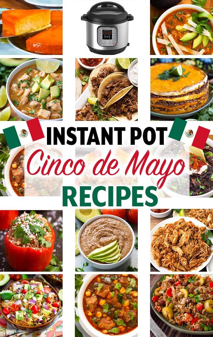 instant pot cinco de mayo recipes title graphic with several images of cinco de Mayo dishes