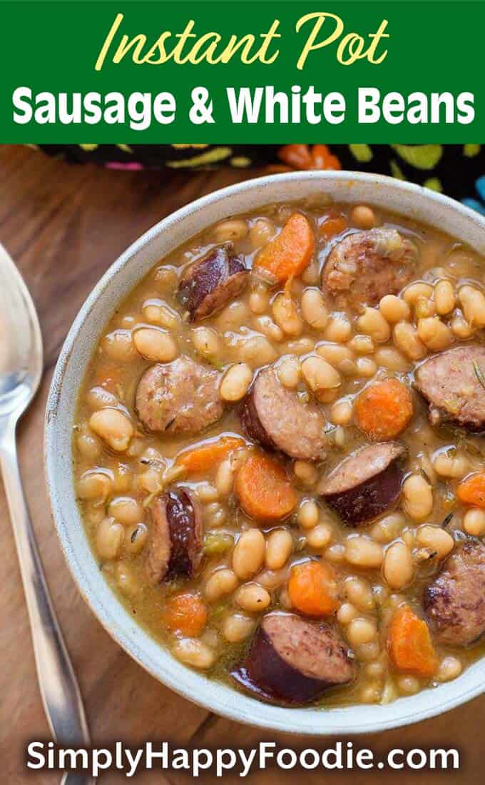 Instant Pot Sausage and White beans with title and simply happy foodie.com logo