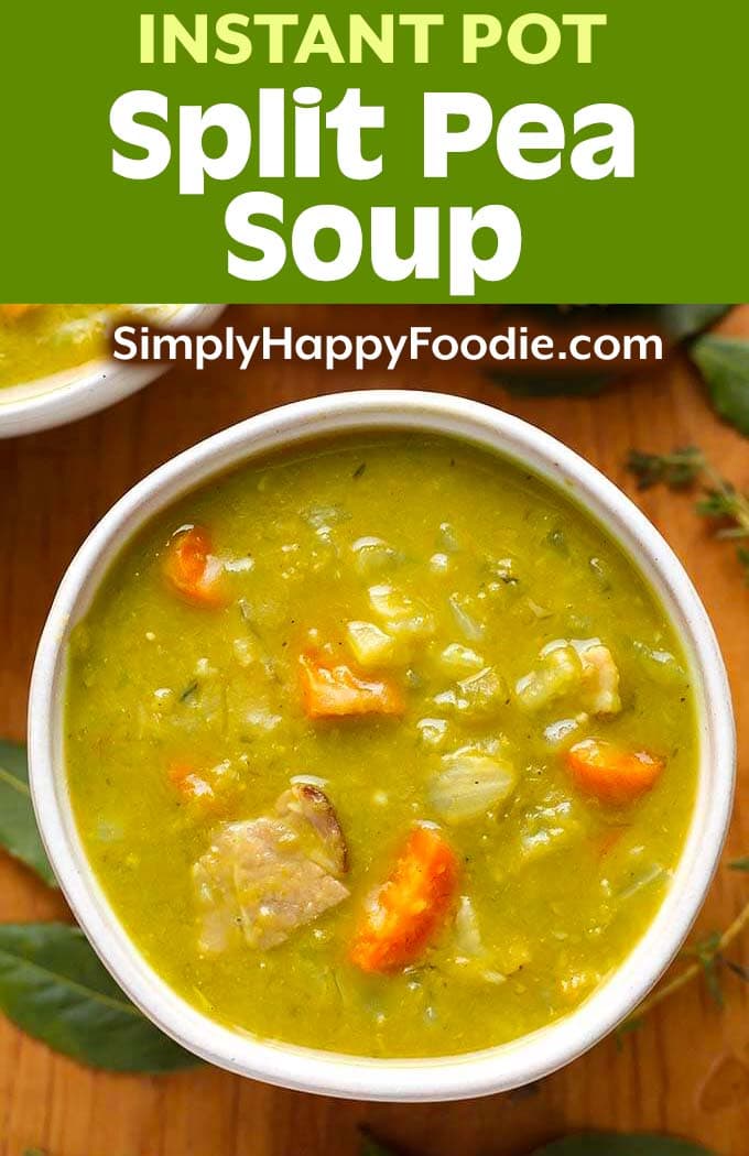 pressure cooker Split Pea Soup in a bowl with title and simply happy foodie logo