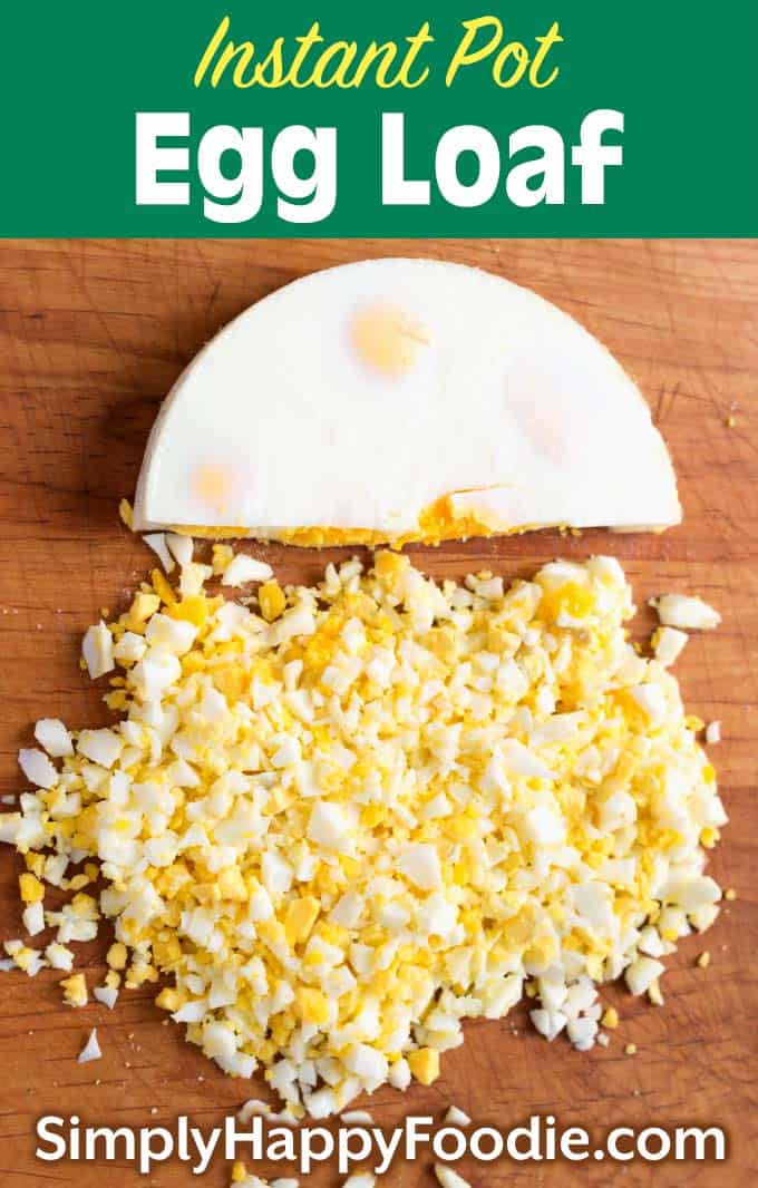 Instant pot egg loaf pinterest image with the recipe title and Simply Happy Foodie.com logo