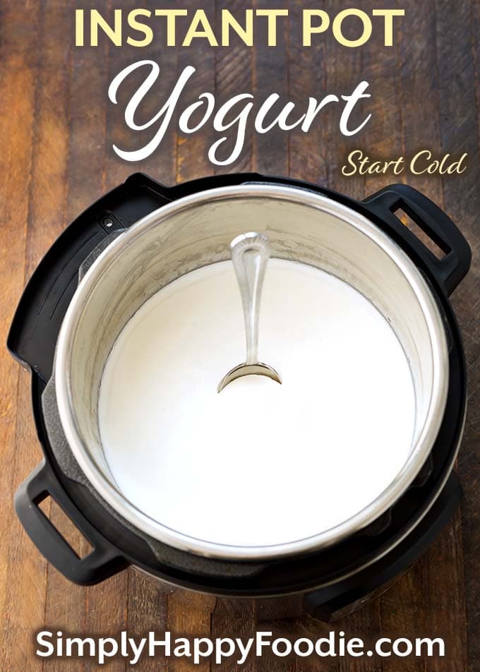 Instant Pot Yogurt in pressure cooker with title and simply happy foodie.com logo