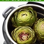 Instant Pot Artichokes in the IP