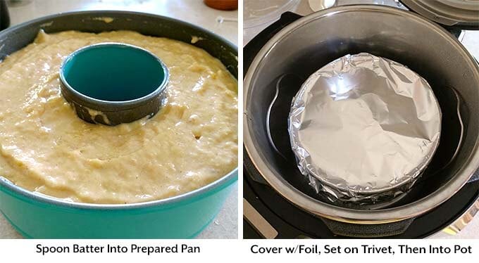 Two process images showing batter spooned into the bunt pan, the the pan covered with foil on a trivet placed into the pressure cooker pot