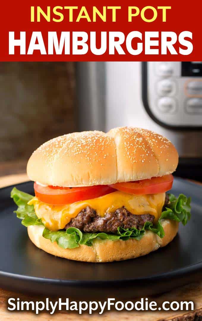 Instant Pot Hamburgers pinterest image with the recipe title and Simply Happy Foodie.com logo