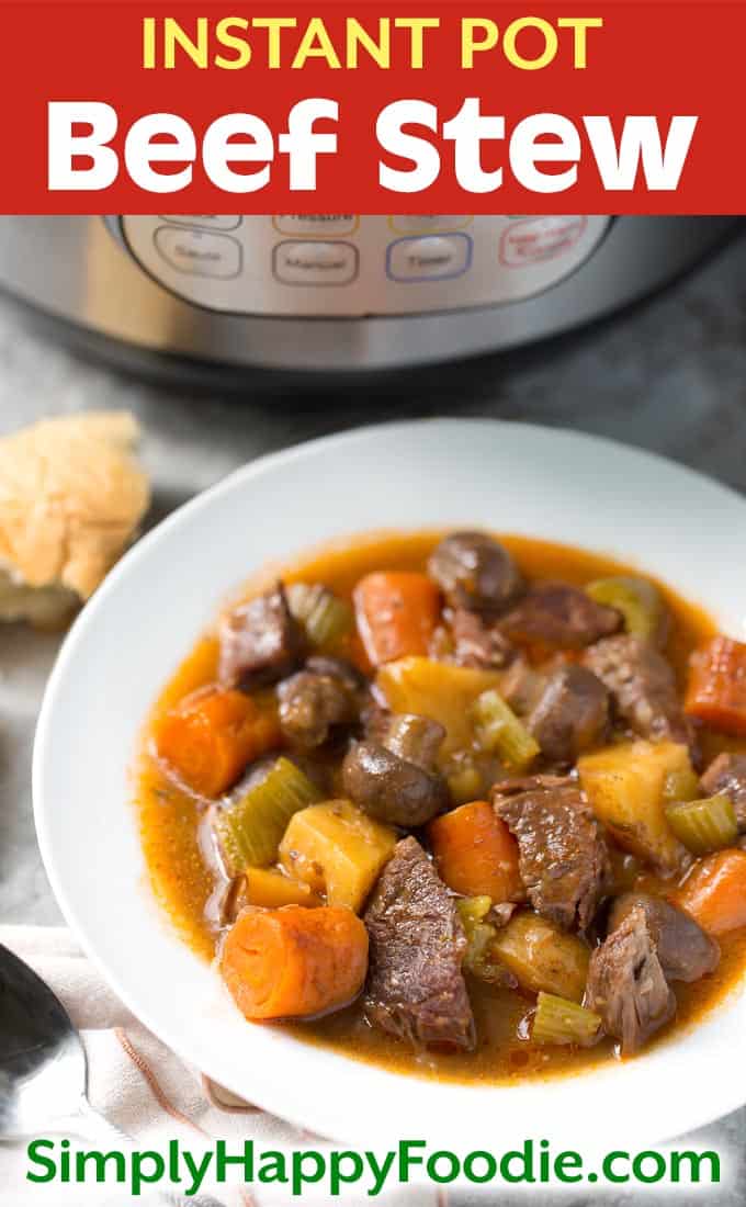 Instant Pot Beef Stew with the title and simplyhappyfoodie.com logo