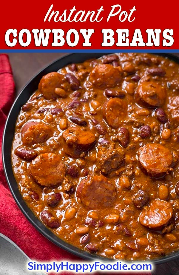 Instant Pot Cowboy Beans are super flavorful, rich and hearty with 3 kinds of meat! These pressure cooker Cowboy Beans can be a main dish or a side. The perfect dish for a pot luck or barbecue! simplyhappyfoodie.com #instantpotrecipes #instantpotcowboybeans #instantpotbakedbeans #Pressurecookercowboybeans #pressurecookerbakedbeans