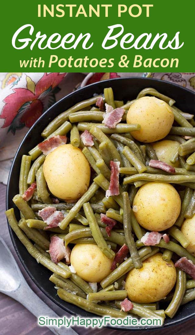 Instant Pot Green Beans with Potatoes and Bacon are true comfort food! This pressure cooker Southern green beans recipe is fast cooking, and has lots of flavor. Instant Pot recipes by simplyhappyfoodie.com #instantpotgreenbeans #pressurecookergreenbeans
