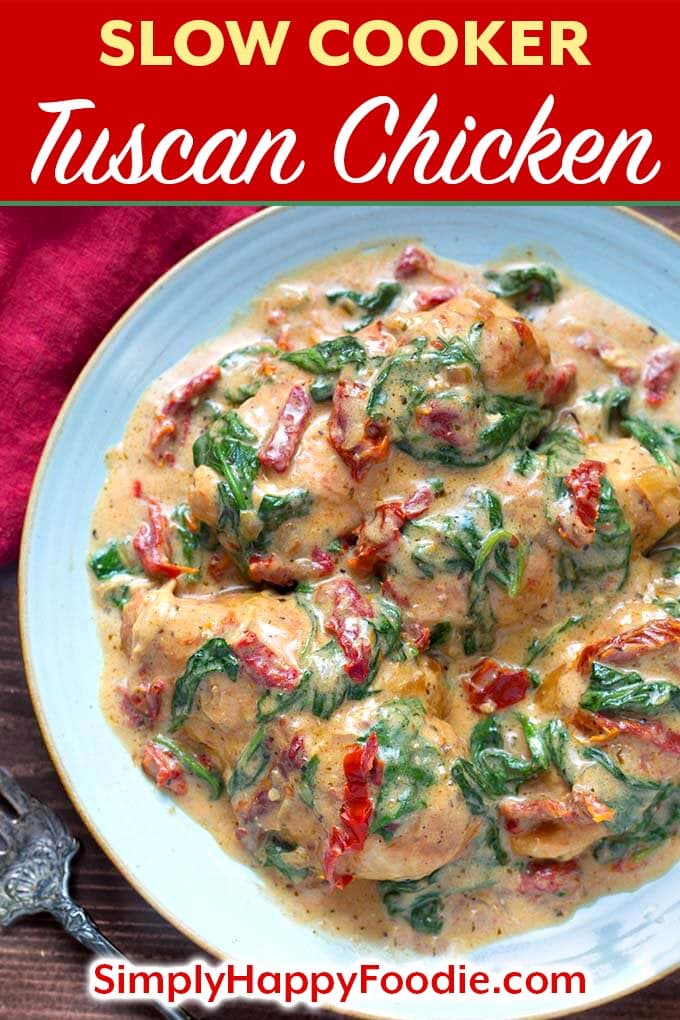 Slow Cooker Creamy Tuscan Chicken - Simply Happy Foodie