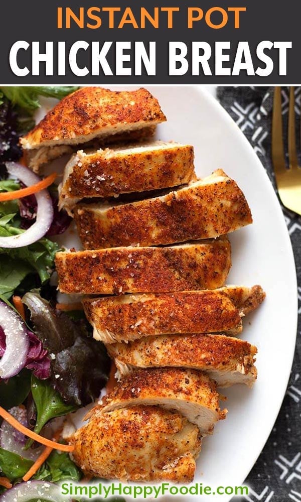 How to get a juicy, tender Instant Pot Chicken Breast. From a fresh or frozen skinless/boneless chicken breast. Pressure cooker chicken breasts are a fast and healthy recipe. simplyhappyfoodie.com #instantpotchickenbreast #pressurecookerchickenbreast How to cook a chicken breast in the instant pot pressure cooker