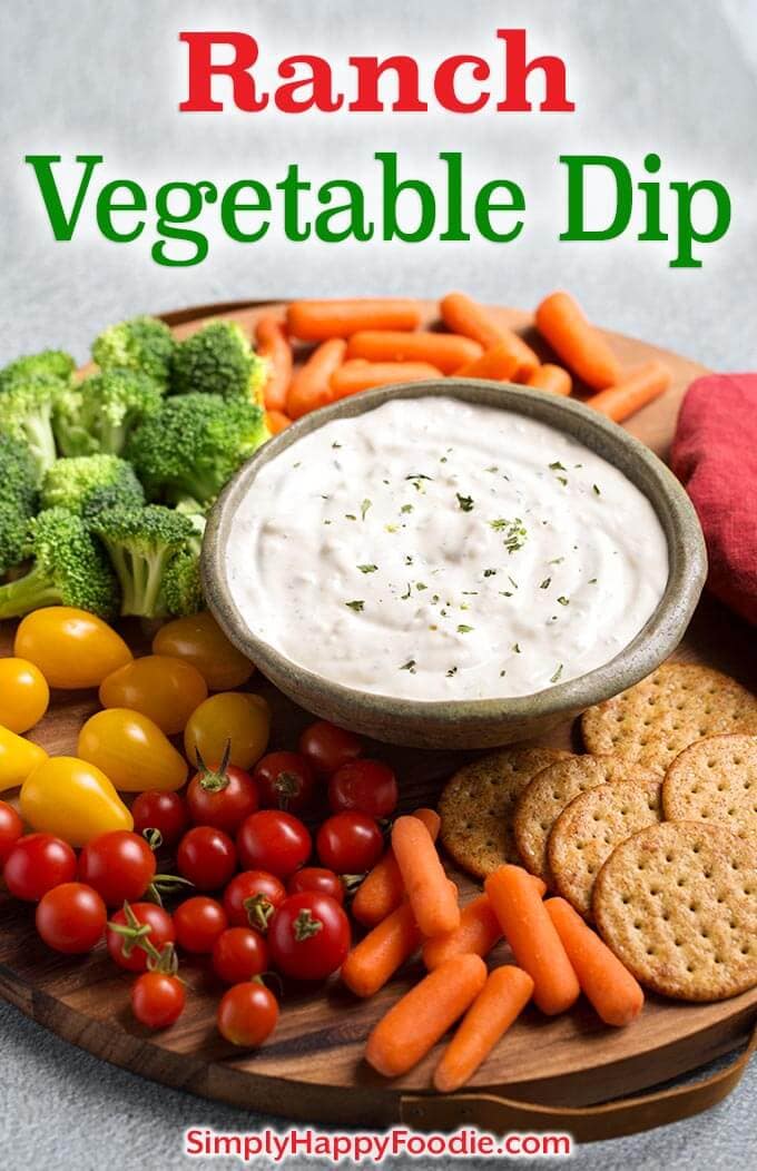 Ranch Vegetable Dip with the recipe title and simply happy foodie.com logo