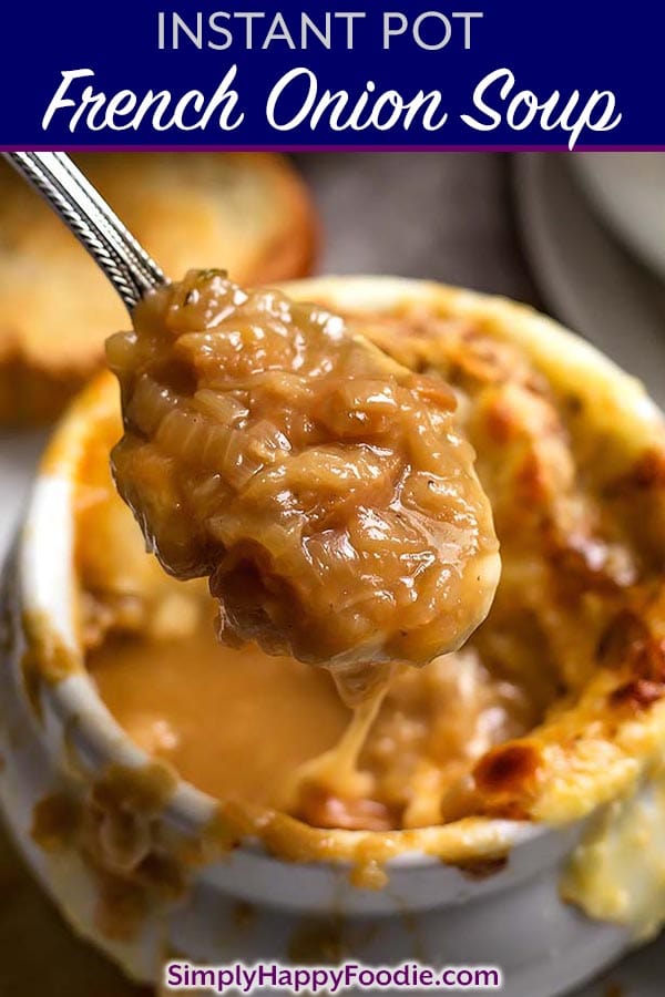 Instant Pot French Onion Soup is so delicious, with caramelized onions and rich beef broth. This pressure cooker French Onion Soup recipe will impress your guests, and you will enjoy the amazing flavor it has! simplyhappyfoodie.com #instantpotfrenchonionsoup #instantpotsoup #instantpotrecipes #pressurecookersouprecipes