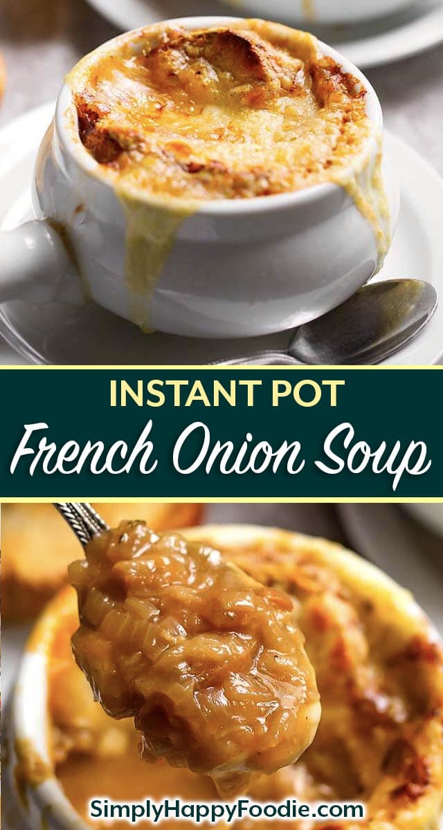 Instant Pot French Onion Soup is so delicious, with caramelized onions and rich, flavorful beef broth. This pressure cooker French Onion Soup recipe will impress your guests, and you will enjoy the amazing flavor it has! simplyhappyfoodie.com #instantpotfrenchonionsoup #instantpotsoup #instantpotrecipes #pressurecookersouprecipes