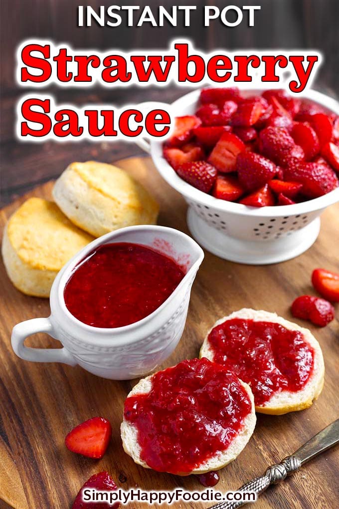 Instant Pot Strawberry Sauce is sweet and delicious on everything from ice cream and yogurt, to biscuits and pancakes! You can make this pressure cooker strawberry sauce quickly and easily from fresh or frozen strawberries. simplyhappyfoodie.com #instantpotstrawberrysauce #strawberrysyrup #pressurecookerstrawberrysyrup