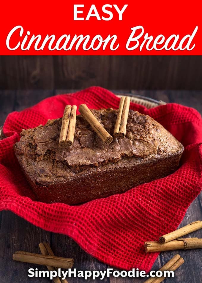 Nana's Easy Cinnamon Bread with the recipe title and Simply Happy Foodie.com logo