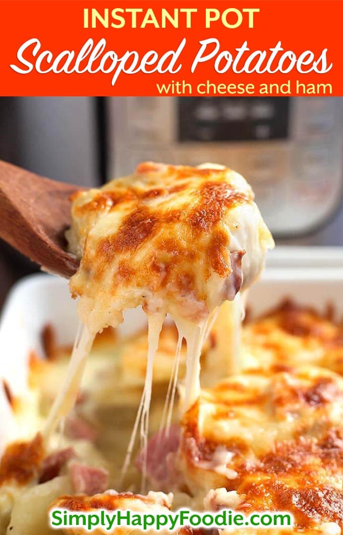 Instant Pot Scalloped Potatoes are cheesy, and have a delicious flavor, especially when you use a smoky ham and some nice cheese for extra creaminess. These pressure cooker scalloped potatoes cook much faster than in the oven, and are my family's favorite Easter side dish, as well as Thanksgiving side dish! Instant Pot recipes by simplyhappyfoodie.com #instantpotscallopedpotatoes #pressurecookerscallopedpotatoes