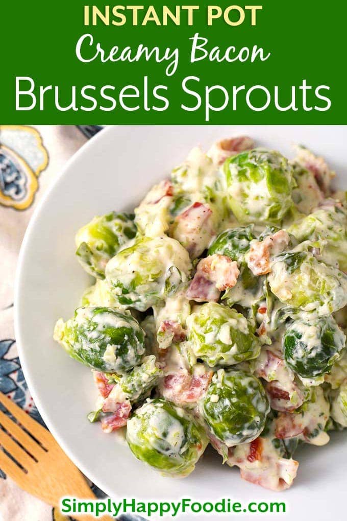 Instant Pot Creamy Bacon Brussels Sprouts are so delicious you might end up converting someone who doesn't like Brussels Sprouts! These are savory, creamy, and just the perfect texture. Pressure Cooker Creamy Bacon Brussels Sprouts are a perfect side dish for Thanksgiving, or any Holiday or special occasion. You can make these Instant Pot brussels sprouts any time! Instant Pot Recipes by simplyhappyfoodie.com #instantpotbrusselssprouts #pressurecookerbrusselssprouts #instantpotbrusselssproutsbacon