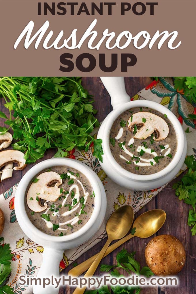 This Instant Pot Mushroom Soup recipe is wonderful and it tastes amazing! This is a rich, flavorful, and creamy pressure cooker mushroom soup. Made with a variety of mushrooms for the best mushroom flavor. I think you are going to really enjoy this mushroom soup! Instant Pot recipes by simplyhappyfoodie.com #instantpotmushroomsoup #pressurecookermushroomsoup