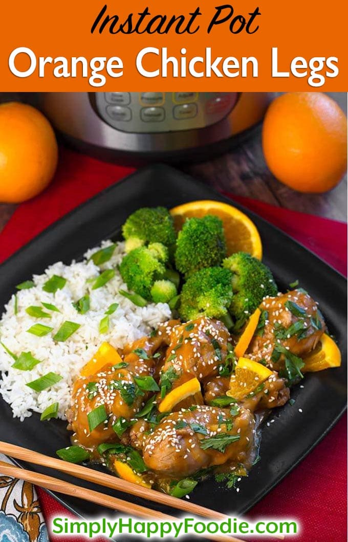 Instant Pot Orange Chicken Legs are a tasty way to prepare chicken drumsticks. With lots of fresh orange and Asian flavor, this pressure cooker orange chicken legs recipe is a family favorite. An Instant Pot dump and start recipe. Instant Pot recipes by simplyhappyfoodie.com #instantpotorangechicken #pressurecookerorangechicken