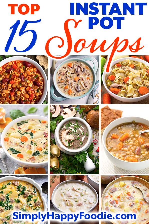 My Top 15 Instant Pot Soup recipes (at the moment!)! With over 50 Instant Pot soup recipes on Simply Happy Foodie, it was hard to choose my favorites. Take a look at this tasty collection of 15 pressure cooker soup recipes that are comforting, tried & true! Instant Pot recipes by simplyhappyfoodie.com #instantpotsoup #pressurecookersoup