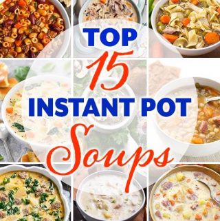 My Top 15 Instant Pot Soup recipes! With over 50 Instant Pot soup recipes on Simply Happy Foodie, it was hard to choose my favorites. Take a look at this tasty collection of 15 pressure cooker soup recipes that are comforting and tried & true! Instant Pot recipes by simplyhappyfoodie.com #instantpotsoup #pressurecookersoup