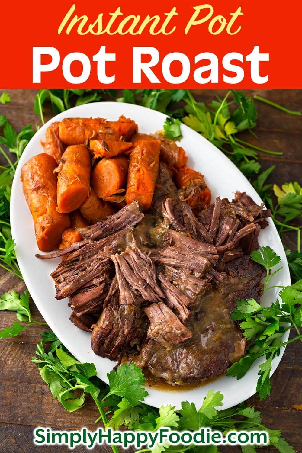 Instant Pot Pot Roast is a rich, delicious classic pot roast recipe. Pressure cooker pot roast is fall apart tender, with veggies and a tasty gravy. This Instant Pot pot roast dinner is ready in less than 2 hours! Instant Pot recipes by simplyhappyfoodie.com #instantpotpotroast #pressurecookerpotroast #instantpotroast