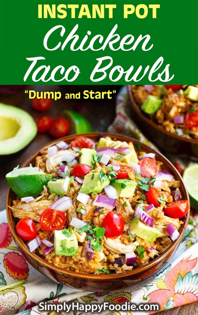 Instant Pot Chicken Taco Bowls with the recipe title and Simply Happy Foodie.com logo