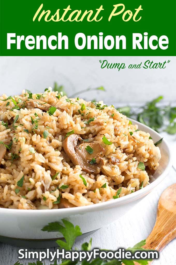 Instant Pot French Onion Rice with recipe title and Simply Happy Foodie.com logo
