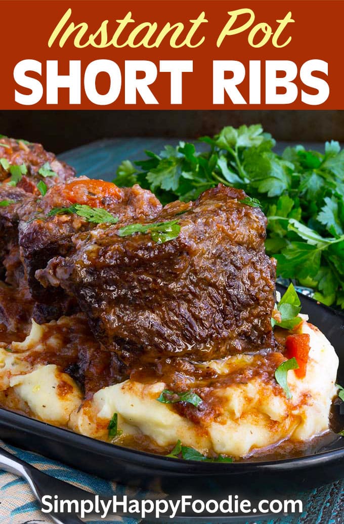 Instant Pot Short Ribs with recipe title and Simply Happy Foodie.com logo