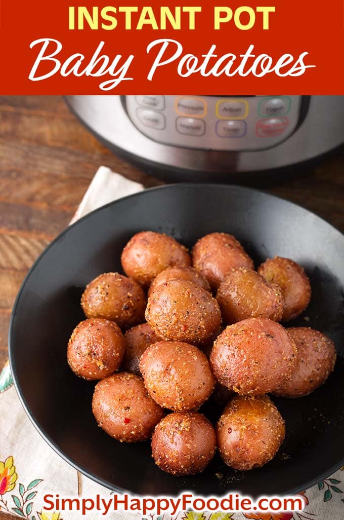 Instant Pot Baby Potatoes with title and Simply Happy Foodie.com logo