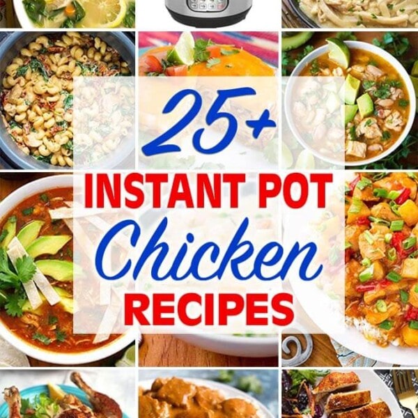instant pot chicken recipes collage for 25 plus Instant Pot Chicken Recipes