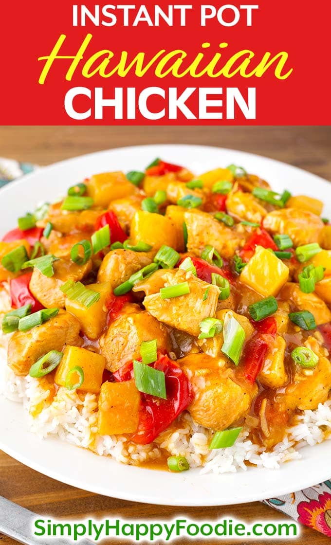 Instant Pot Hawaiian Chicken and Rice | Simply Happy Foodie