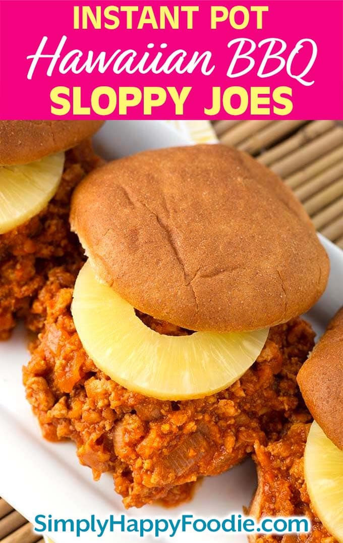 Instant Pot Hawaiian BBQ Sloppy Joes on white platter as well as title and Simply Happy Foodie.com logo