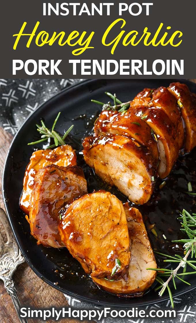 Instant Pot Honey Garlic Pork Tenderloin