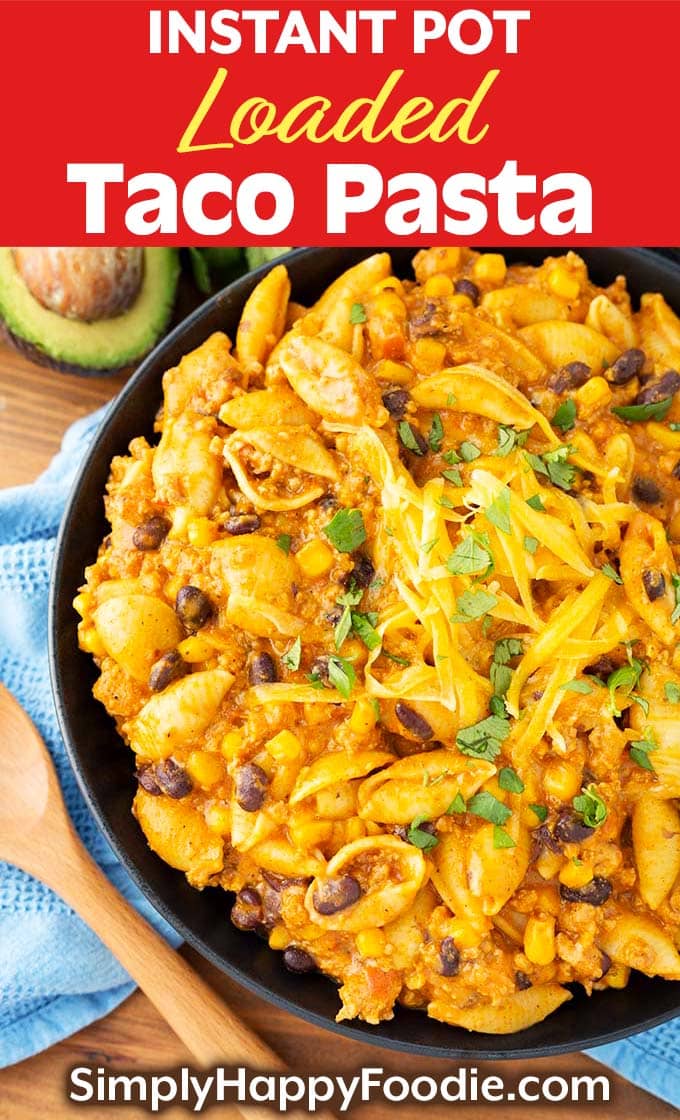 Instant Pot Loaded Taco Pasta