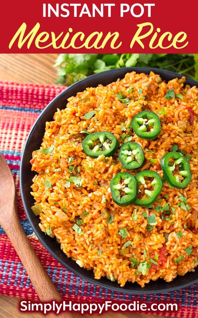 Instant Pot Mexican Rice on black plate as well as the title and Simply Happy Foodie.com logo
